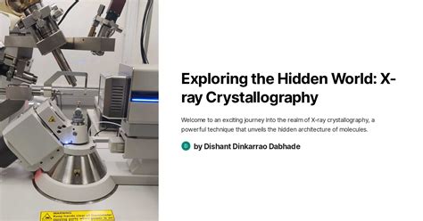  X-Ray Crystallography: Unraveling the Hidden Symphony of Matter 